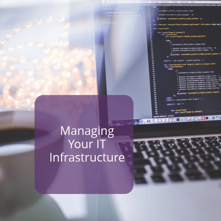 Managing your IT infrastructure
